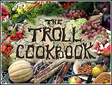 The Troll Cookbook