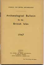 Archeological Bulletin for the British Isles 1947 - Click to view larger image.
